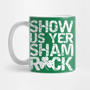 Show Us Yer Shamrock Mug